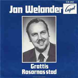 Jan Welander - Grattis / Rosornas Stad