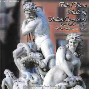 Karl Kraber, Michael Rogers - Flute & Piano Music By Italian Composers
