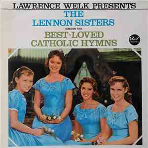 Lawrence Welk Presents The Lennon Sisters - Singing The Best-Loved Catholic ...