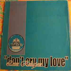 Love Religion - Don't Cry My Love