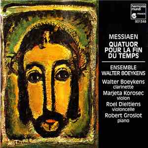 Messiaen - Ensemble Walter Boeykens - Quatuor Pour La Fin Du Temps