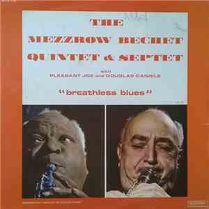 Mezzrow Bechet Quintet & Septet With Pleasant Joe And Douglas Daniels - Bre ...