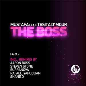 Mustafa Feat. Tasita D'Mour - The Boss (Part 2)