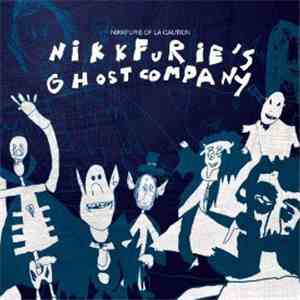 Nikkfurie of La Caution -  Nikkfurie's Ghost Company
