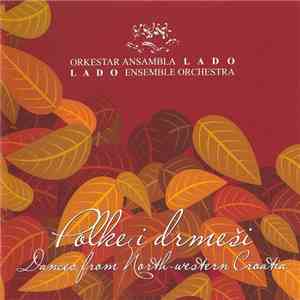 Orkestar Ansambla Lado - Polke I Drmeši - Dances From North-Western Croatia