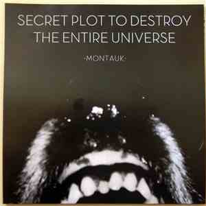 Secret Plot To Destroy The Entire Universe - Montauk