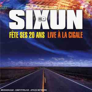 Sixun - Fête Ses 20 ans - Live À La Cigale
