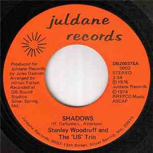 Stanley Woodruff And The 'US' Trio - Shadows