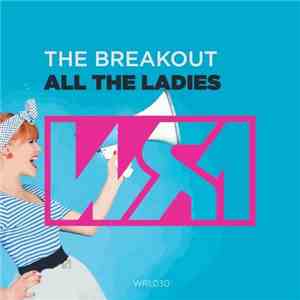 The Breakout - All The Ladies