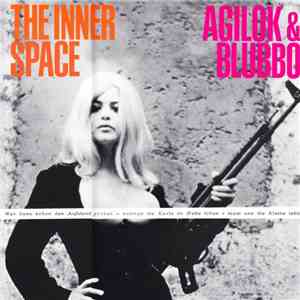 The Inner Space - Agilok & Blubbo