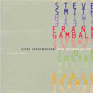 Vital Information - Show 'Em Where You Live