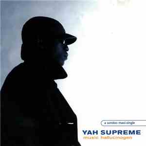 Yah Supreme - Music Hallucinogen