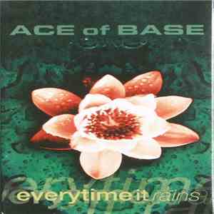 Ace Of Base - Everytime It Rains
