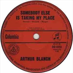 Arthur Blanch - Somebody Else Is Taking My Place