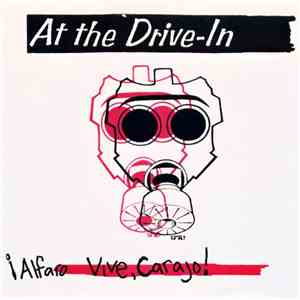 At The Drive-In - ¡Alfaro Vive, Carajo!