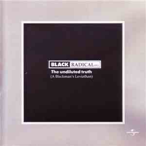 Black Radical MKII - The Undiluted Truth (A Blackman's Leviathan)