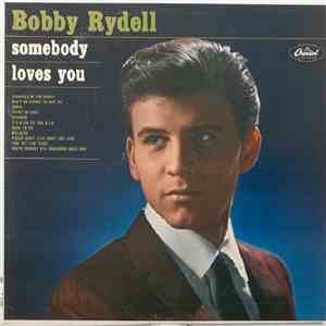 Bobby Rydell - Somebody Loves You