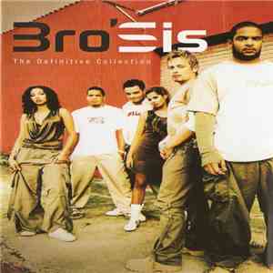 Bro'Sis - The Definitive Collection