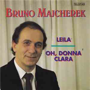 Bruno Majcherek - Leila / Oh, Donna Clara