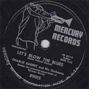 Charlie Barnet And His Orchestra - Let's Blow The Blues / Durango