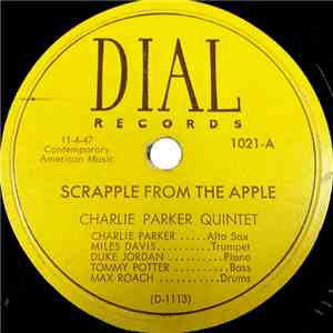 Charlie Parker Quintet - Scrapple From The Apple / Don't Blame Me