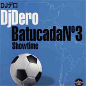 Dj Dero - Batucada 3 / Showtime