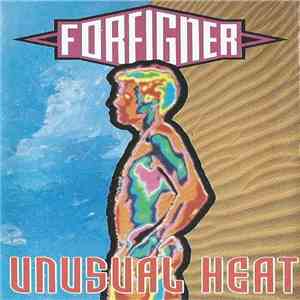 Foreigner - Unusual Heat