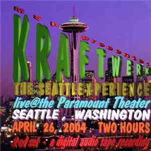 Kraftwerk - The Seattle X-Perience