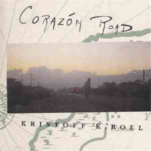 Kristoff K.Roll - Corazón Road
