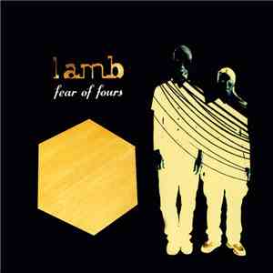 Lamb - Fear Of Fours