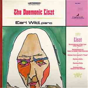 Liszt - Earl Wild - The Daemonic Liszt