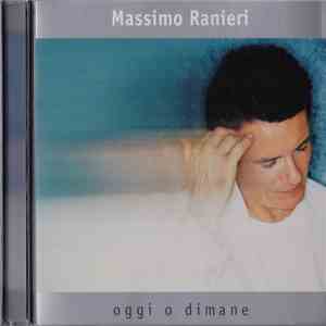 Massimo Ranieri - Oggi O Dimane
