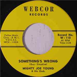 Mighty Joe Young & His Orch. - Something's Wrong / Suffering Soul