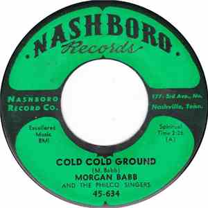 Morgan Babb And The Philco Singers - Cold Cold Ground / Take Me By The Hand