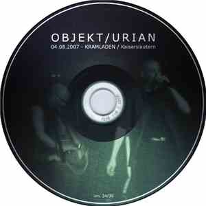 Objekt/Urian - 04.08.2007 - Kramladen / Kaiserslautern