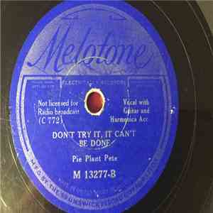 Pie Plant Pete - Stay On The Farm / Don't Try It, It Can't Be Done