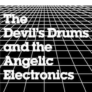 Psychopop - The Devil's Drums and the Angelic Electronics
