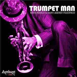 Rafa Marco & Dany Asensy Feat. Paco - Trumpet Man