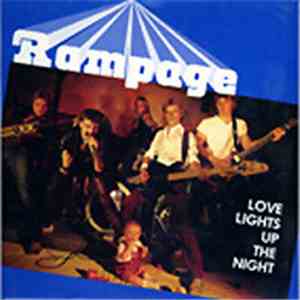 Rampage  - Love Lights Up The Night