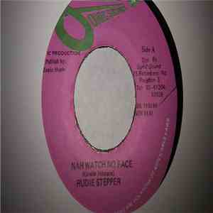 Rudie Stepper - Nah Watch No Face