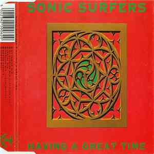Sonic Surfers - Having A Great Time