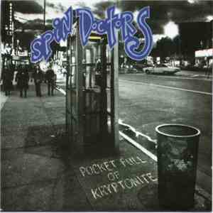 Spin Doctors - Pocket Full Of Kryptonite
