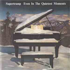 Supertramp - Even In The Quietest Moments...