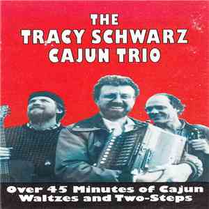 The Tracy Schwarz Cajun Trio - The Tracy Schwarz Cajun Trio
