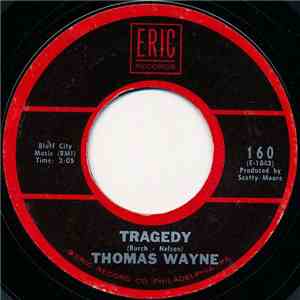 Thomas Wayne - Tragedy / You're Gonna Be Waiting