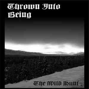 Thrown Into Being - The Wild Hunt
