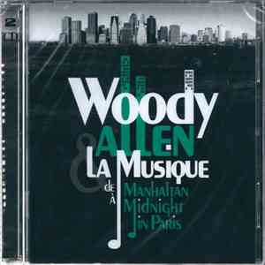 Woody Allen - Woody Allen & La Musique (De Manhattan À Midnight In Paris)