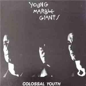 Young Marble Giants - Colossal Youth