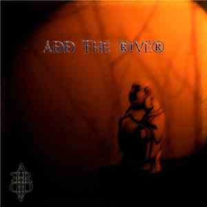 Add The River - Add The River