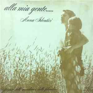Anna Identici - Alla Mia Gente.....